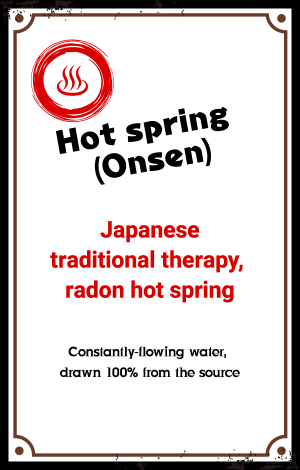Hot spring (Onsen) Japanese traditional therapy, radon hot spring. Constantly-flowing water, drawn 100% from the source